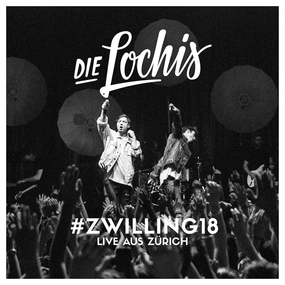Zwilling18 Live Aus Zurich Die Lochis Jetzt Auf Dvd